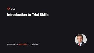 Introduction to Trial Skills: Online CLE Course | Quimbee CLE