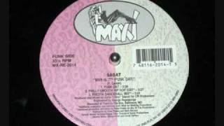 Sagat - Why Is It? (Funk Dat)