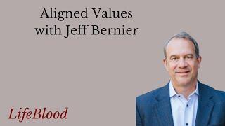 Aligned Values with Jeff Bernier