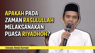 Apa Sebenarnya Puasa Riyadhoh Itu? - Ustadz Abdul Somad