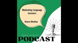 Hawra Khalfan: Motivating Language Learners