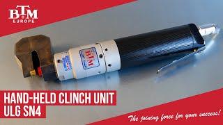 BTM Europe - Hand Held Clinch Unit ULG SN4 | Clinching Equipment