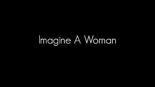 Imagine A Woman (Inspirational Poem)