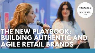 The New Playbook: Building Authentic and Agile Retail