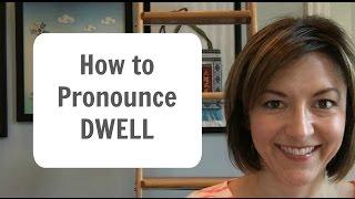 How to Pronounce DWELL American English Pronunciation Lesson