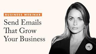 Send Emails that Grow Your Business