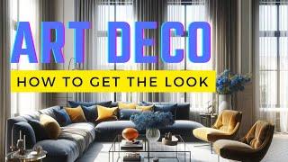 Art Deco Interior Design Style | How To Decorate