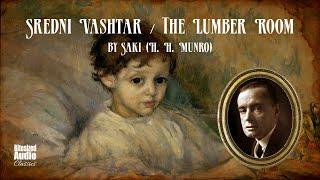 Sredni Vashtar / The Lumber Room | Saki (H. H. Munro) | A Bitesized Audiobook