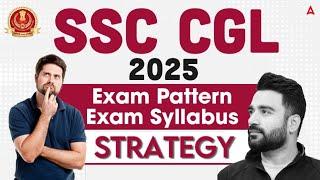 SSC CGL Syllabus 2025 | SSC CGL Syllabus & Exam Pattern 2025 | SSC CGL 2025 Vacancy | SSC Adda247