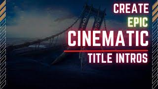 Creating Epic Cinematic Title Intros for Gaming Videos In After Effect