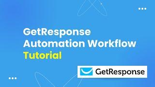 Getresponse Automation Workflow Tutorial