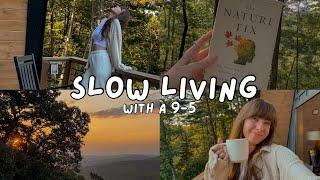 Slow Living with a 9-5  | Simple Life, Cozy Vlog, Cozy Cottage, Countryside Vlog, Slow Lifestyle