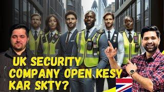 START YOUR SECURITY COMPANY in UK | SECURITY JOBS in UK | Security Business