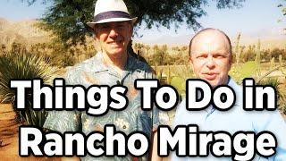 Things To Do in Rancho Mirage