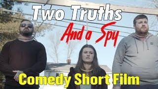 Two Truths and a Spy (Comedy Short Film)