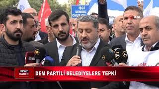 DEM PARTİLİ BELEDİYELERE TEPKİ