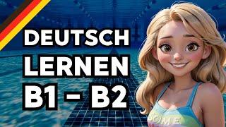 Deutsch lernen mit Geschichten | Deutsch B1 B2 | Schwimmbad | Learn German German Story