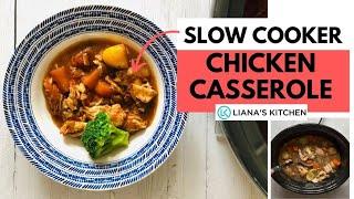 Slow Cooker Chicken Casserole | Slow Cooker Recipes By Liana's Kitchen