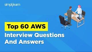 Top 60 AWS Interview Questions And Answers 2025 | AWS Interview Questions | Simplilearn