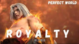 Perfect World「AMV」- Royalty