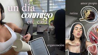 Un día conmigo en casa: rutina, organización, productividad, hábitos