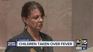 Child removed from home over fever 105 degree fever