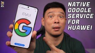 INSTALL Native Google Services for HUAWEI EMUI 13.1 Devices