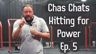 How to Hit for More Power | Chas Chats Ep. 5