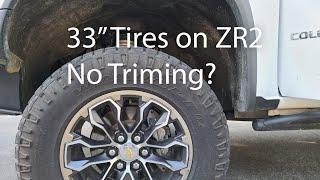 ZR2 33 inch tires without trimming?