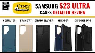 OTTERBOX Samsung S23 Ultra Cases Detailed Review with Time Stamps