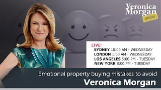 WATCH LIVE – Emotional property buying mistakes to avoid – Veronica Morgan