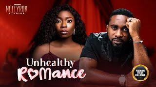 Unhealthy Romance (Bolaji Ogunmola Uzor Arukwe) - Nigerian Movies | Latest Nigerian Movie 2024