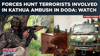 Doda Encounter: Forces Hunt Terrorists Involved In Kathua Ambush| J&K On Edge? Watch| Ops Continue