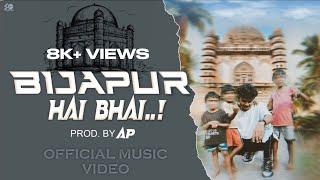 BIJAPUR HAI BHAI - AP (OFFICIAL MUSIC VIDEO) BIJAPUR RAPPER prod.@AudiocrackerrBeatz1