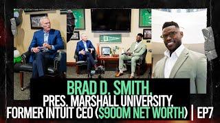 Brad D. Smith, Pres. Marshall University, Former Intuit CEO ($900M Net Worth) Talks w/ Jaylan Mobley