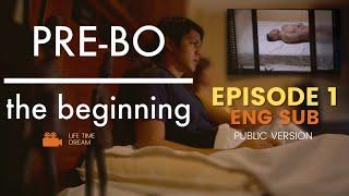 PRE-BO The Beginning | BL Series | Episode 1 | Free Version