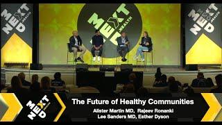 The Future of Healthy Communities: Esther Dyson, Lee Sanders, Rajeev Ronanki & Alister Martin