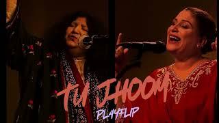 TU JHOOM ABIDA PARVEEN X NASEEBO LAL (Minimal Techno Remix) PL4YFLIP