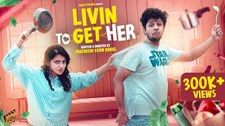 Livin To Get Her ‍️‍ | Ft. Pratheesh, Monisha | Comedy | 4K | Finally