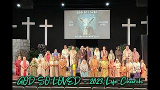 God So Loved ~ 2023 Resurrection Drama