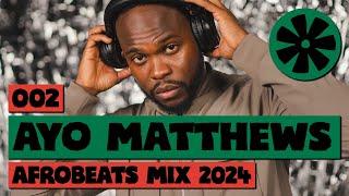 002 CULTUR FM (2024 Live Afrobeats Mix by Ayo Matthews)