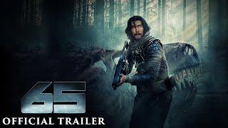 65 - Official Trailer - In Cinemas March 9, 2023