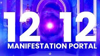 12:12 Portal Manifestation: Manifest Miracles, Manifest Abundance  Powerful Manifestation Portal