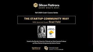 Silicon Flatirons Fall 2020 Crash Course: The Startup Community Way with Special Guest Brad Feld