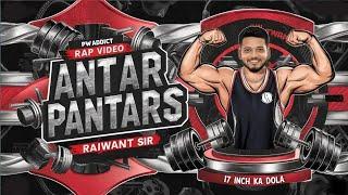 ANTAR PANTARS (Official RAP Video):- RAJWANT SIR | Addict Senior