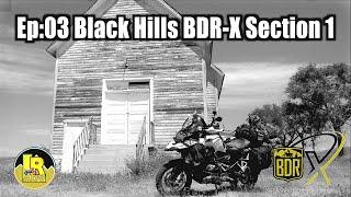 EP:03 Riding Solo to the Black Hills - BDR-X start of section 1