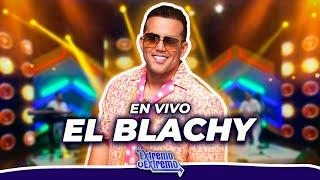 El Blachy, Presentación en Vivo | Extremo a Extremo