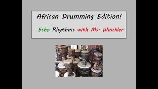 African Drumming ~ Echo the Pattern with Ms. Winckler