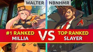 GGST ▰ WALTER (#1 Ranked Millia) vs NBNHMR (TOP Ranked Slayer). High Level Gameplay