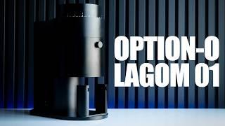 Lagom 01 | Option-O's Big Burr Beast